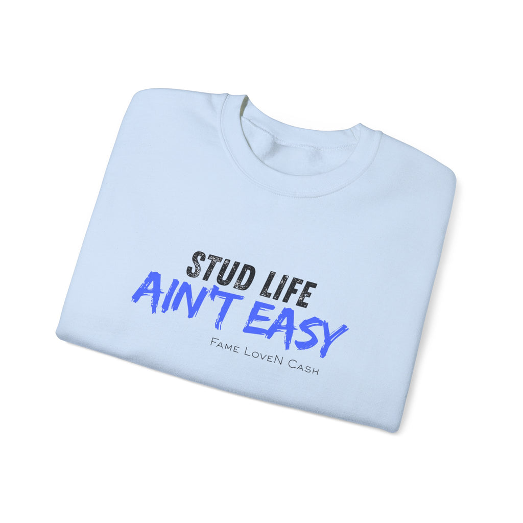 Crewneck Sweatshirt - "Stud Life Ain't Easy" Casual Graphic Pullover