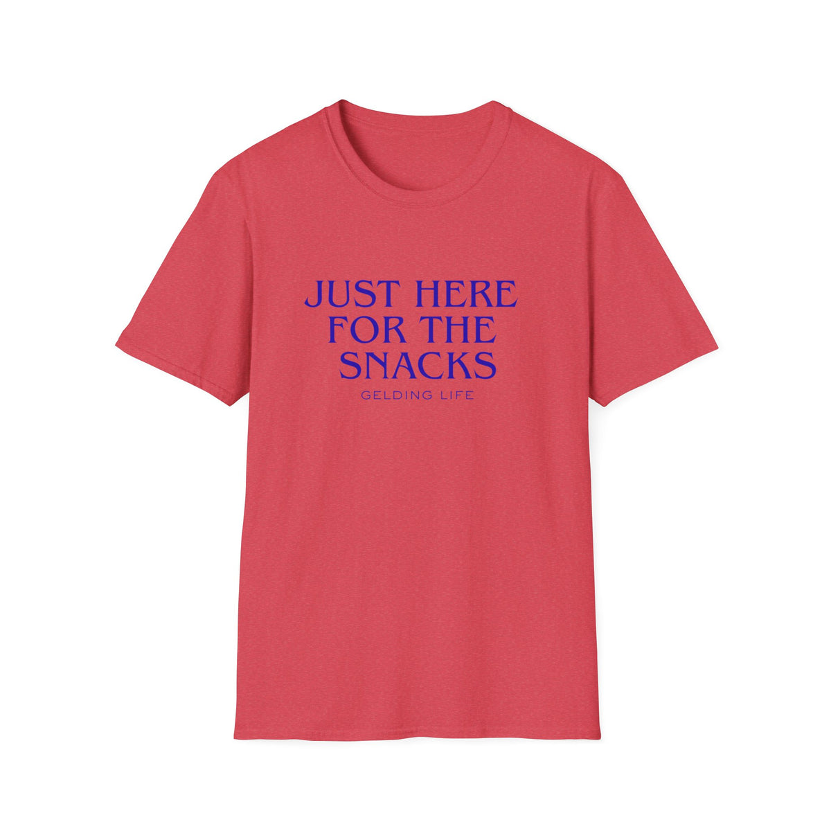 Just Here For The Snacks T-Shirt | Gelding Life Quote Tee