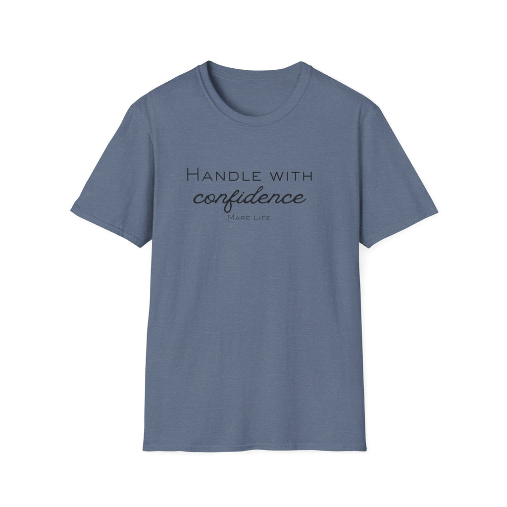 Handle With Confidence T-Shirt | Mare Life