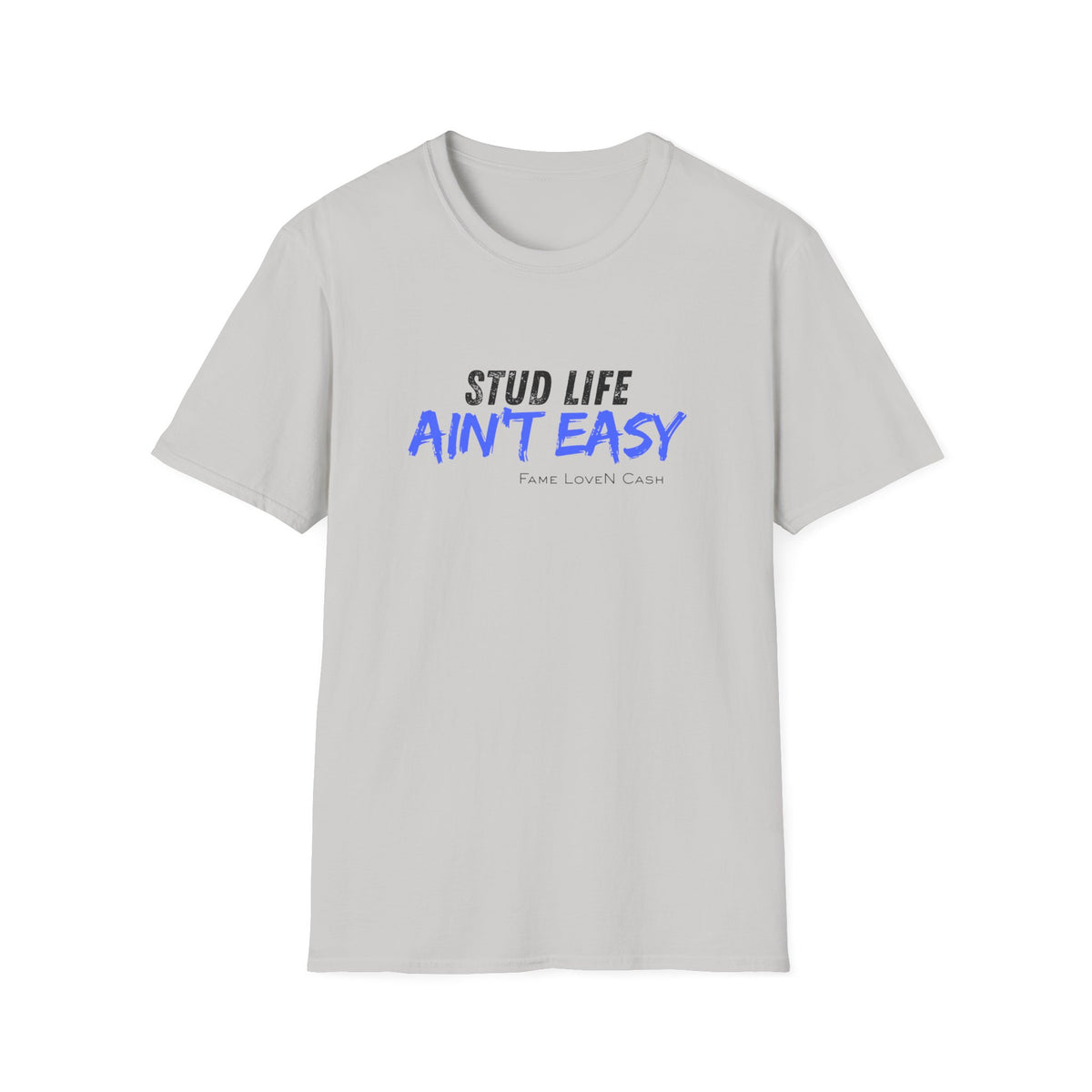 Stud Life Ain’t Easy T-Shirt | Stallion Life Funny Text Graphic Tee