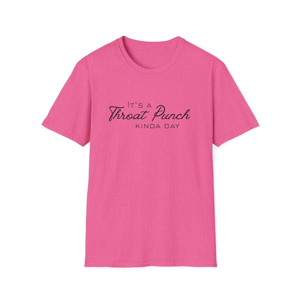 It's a Throat Punch Kinda Day T-Shirt | Sassy Quote Tee