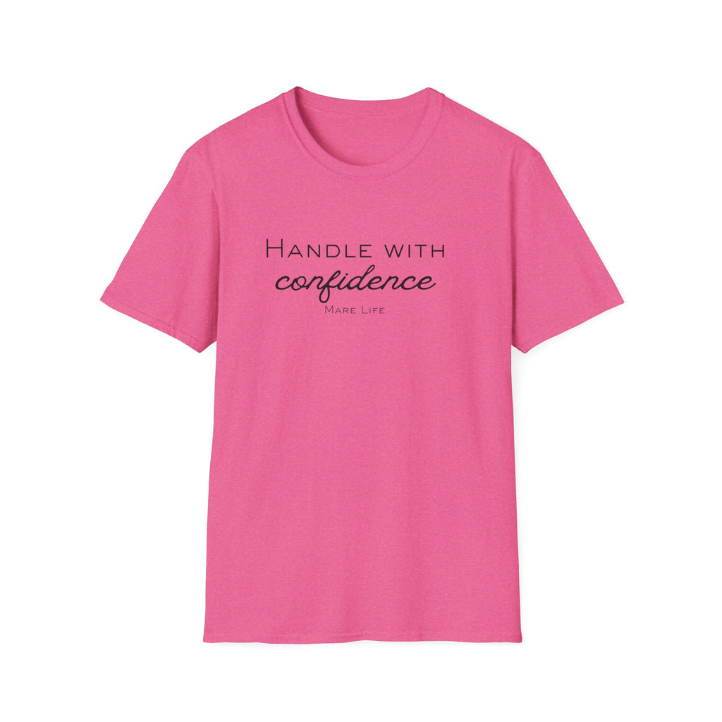 Handle With Confidence T-Shirt | Mare Life