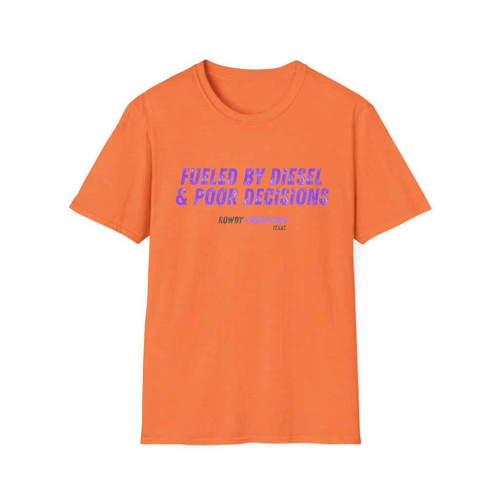 Fueled By Diesel & Poor Decisions T-Shirt
