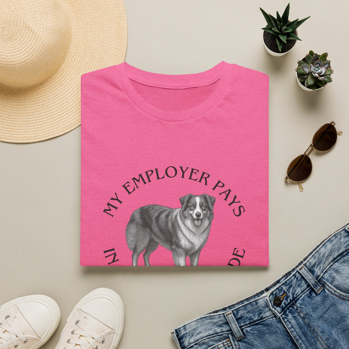 My Employer Pays in Chaos & Attitude Cattle Dog T-Shirt