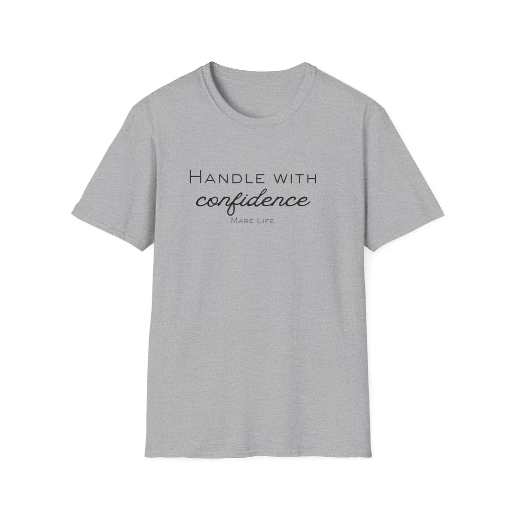 Handle With Confidence T-Shirt | Mare Life